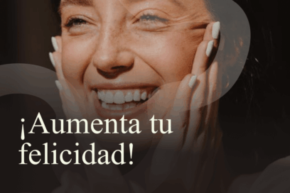 Cómo aumentar tu felicidad de forma natural