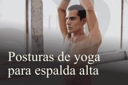 11 posturas para abrir el pecho y mejorar tu postura